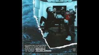 Brooks & Julian Jordan - Without You (Extended Mix)