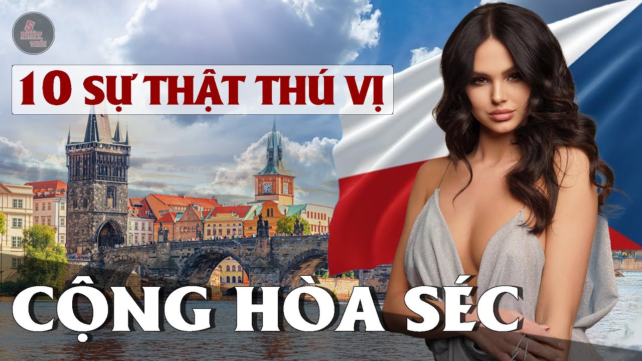 "SỐC" VỚI 10 SỰ THẬT THÚ VỊ VỀ NƯỚC SÉC | Phụ Nữ thích được Đàn Ông đánh vào...