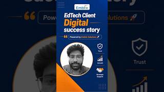 EdTech Client Digital Success Story | Powered by Emblix Solutions