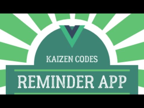 Kaizen Streams  🖋️ Building a native Windows reminder app with Vue.js