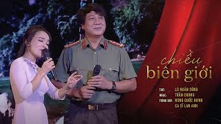 Chiều Biên Giới Nsnd Quốc Hưng, Lan Anh Lyrics Video