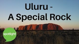 Uluru - A Special Rock | UPDATED for 2019 | practice English with Spotlight