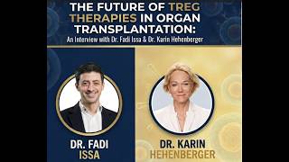 The Future of Organ Transplantation: Treg Therapies Explained | Dr. Issa & Dr. Karin