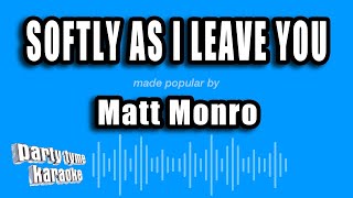 Matt Monro  Softly As I Leave You karaoke Version