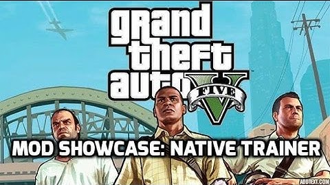 Grand Theft Auto V: Mod Showcase - Native Trainer