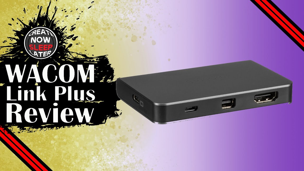 Exclusive! Wacom Link Plus Unboxing and Review