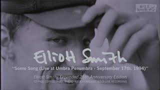 Elliott Smith - Some Song (Live) (from Elliott Smith: Expanded 25th Anniversary Edition)