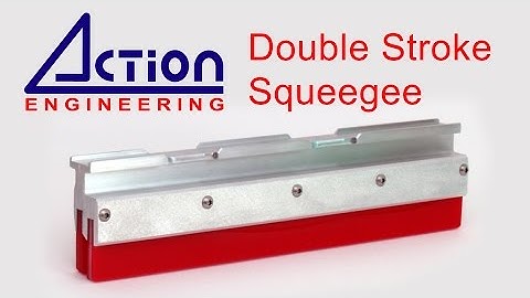 Double Stroke Squeegees by Action Engineering