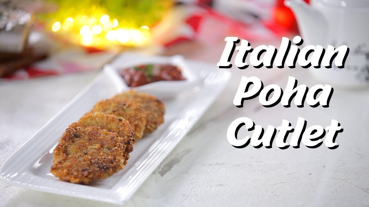 Italian Poha Cutlet | How To Make Crispy Poha Cutlet | Kid Friendly Recipes | Fusion Food Recipes | India Food Network