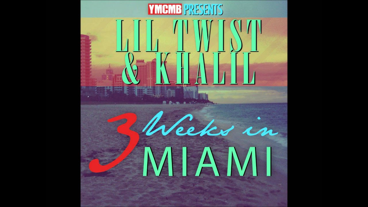 Lil Twist & Khalil - By The End Of The Night (3 weeks in Miami mixtape)