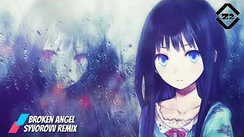 Nightcore_Broken Angle(Syvorovv Remix)