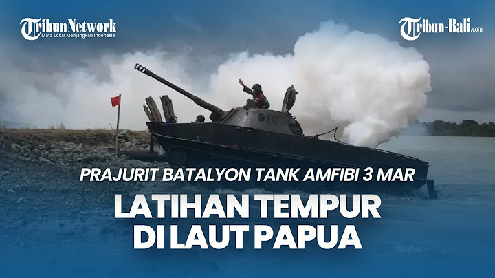 Detik-detik Prajurit TNI AL Batalyon Tank Amfibi Latihan Tempur di Laut Papua