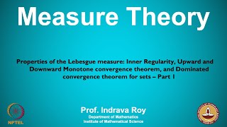 mod04lec28 - Properties of the Lebesgue measure - Part 1
