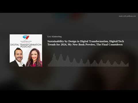 Sustainability by Design in Digital Transformation, Digital/Tech Trends for 2024, My New Book Previe Episode cover
