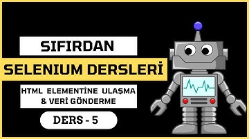 💻PYTHON ile Sıfırdan Selenium Dersleri #5 | HTML Elementlerine Ulaşma ve Veri Gönderme🌟