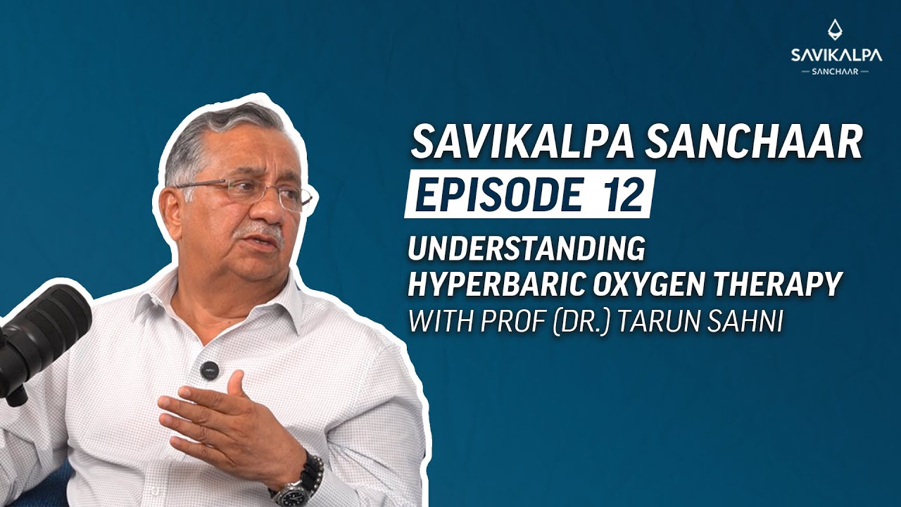 Savikalpa Sanchaar - Understanding Hyperbaric Oxygen Therapy (HBOT)