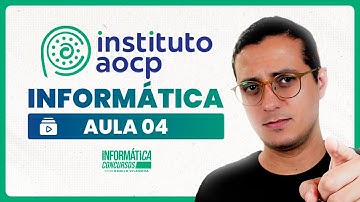 Aula 04 - Informática Instituto AOCP - O que mais cai | Professor Danilo Vilanova #opior #concurso