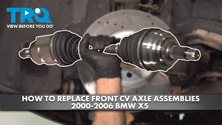 How to Replace Front CV Axle Assemblies 2000-2006 BMW X5