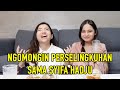 CURHAT TIME: NGOMONGIN SELINGKUH SAMA SYIFA HADJU