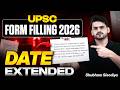 UPSC 2026 Form Filling Date Extended 🚨Till When You Can Apply? Big Relief for Aspirants