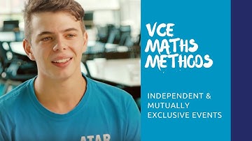 VCE Maths Methods | Independent/Mutually Exclusive Events