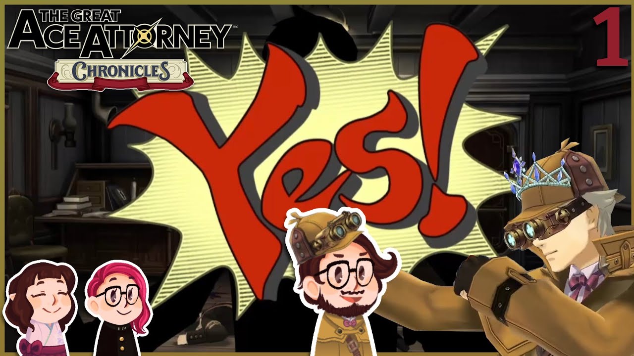 The Great Ace Attorney Chronicles Ep 1 - YES!