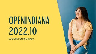 First Look At OpenIndiana 2022.10