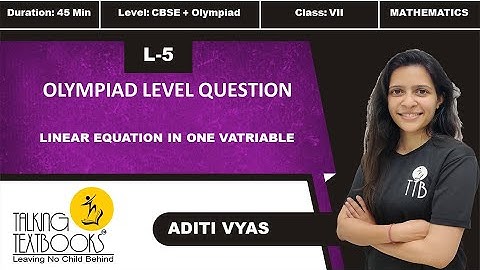 L-5 Olympiad Level Question | Chapter 13 Linear Equation in one Variable Class 7 | Aditi Vyas | TTB