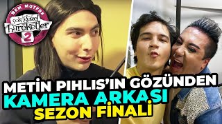 Metin Pıhlısın Gözünden Çok Güzel Hareketler 2 Kulisi 2.Sezon Fi̇nali̇