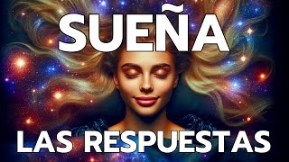 DUERME CONECTANDO con tu INTUICIÓN  SUEÑA las RESPUESTAS