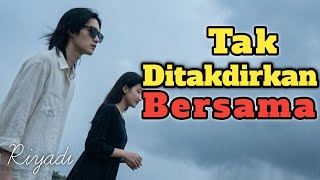 TAK DI TAKDIRKAN BERSAMA - Lagu Slow Rock Sedih Ballad Melayu II Riyadi febriyanto