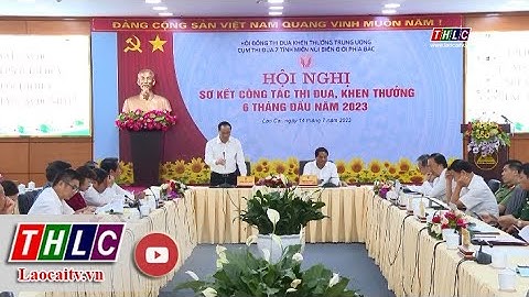 Nâng cao chất lượng công tác khen thưởng của Cụm thi đua 7 tỉnh miền núi biên giới | THLC