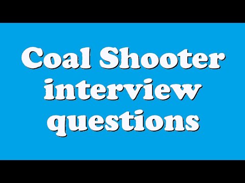 Coal Shooter interview questions