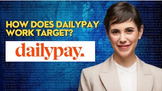 How does Dailypay work target?