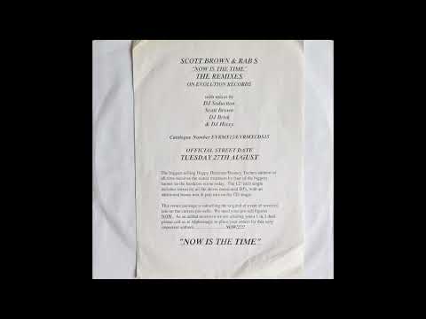 Scott Brown — Scott Brown VS DJ Rab S – Now Is The Time (Scott Brown Remix) (Bouncy Techno)