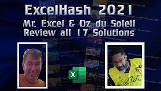 ExcelHash 2021 Bill "Mr. Excel" Jelen and Oz du Soleil discuss all 17 solutions