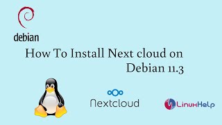 How to install Nextcloud on Debian 11.3