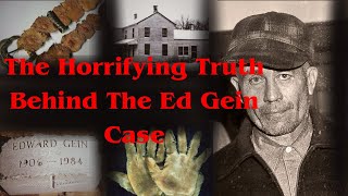 Inside The Mind of Ed Gein: The Killer Who Shaped Horror