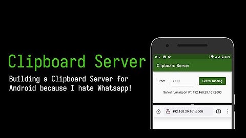Building a Clipboard Server for Android because I hate Whatsapp