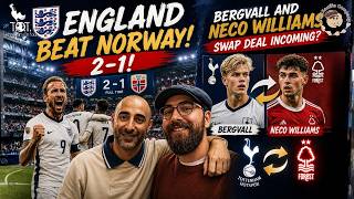 ENGLAND schlägt Norwegen 2:1 | Steht ein Tauschgeschäft zwischen Lucas Bergvall und Neco Williams...