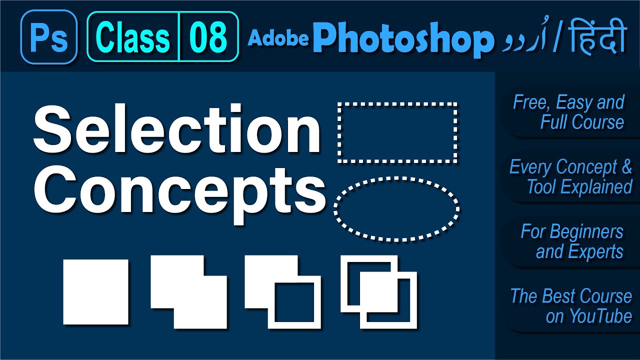 Class 08 - Selection Concepts - Adobe Photoshop 2021 Tutorial Urdu ...