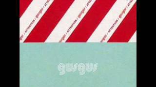 Gus Gus- Unnecessary