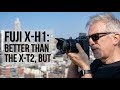 Fuji X-H1: Even Better than the X-T2, But...