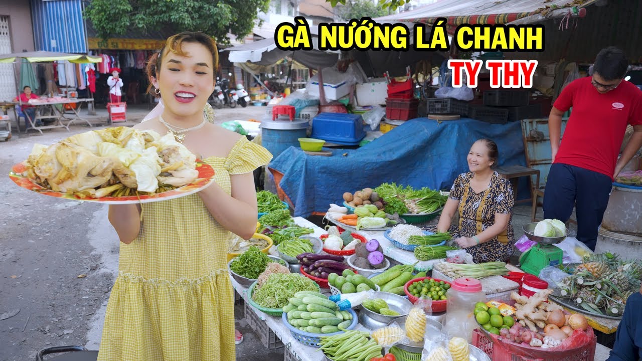 Ty Thy đi chợ mua gà làm món Gà nướng lá chanh - Ty Thy Vlog Gỏi đu đủ