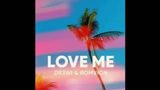Romvion - Love Me (feat. DR3WI)