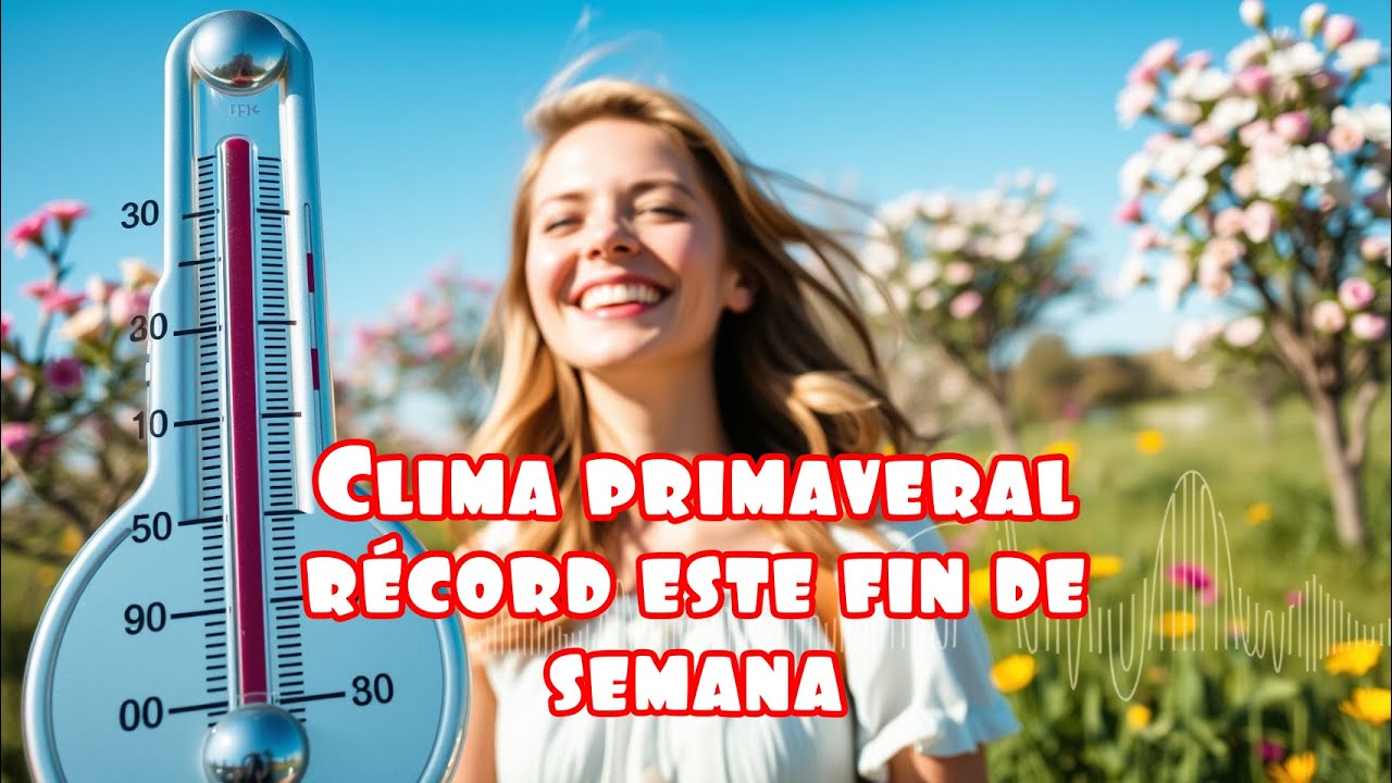 Clima Primaveral de Verano 🌞 ¡Descubre el Cambio Impactante!