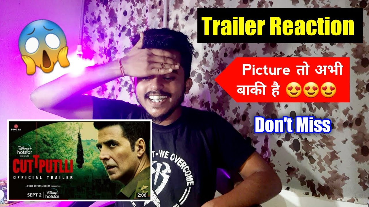 Cuttputlli Official Trailer Reaction | Akshay Kumar