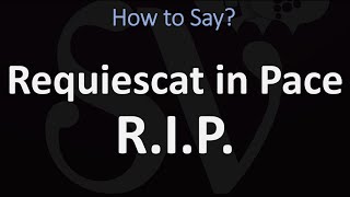 How to Pronounce Requiescat in Pace? (R.I.P., Latin) 