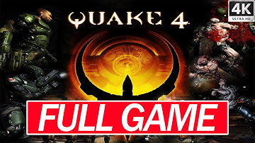 QUAKE 4 Gameplay Walkthrough FULL GAME [4K 60FPS] - No Commentary