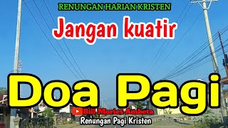 Renungan pagi -Jangan kuatir!